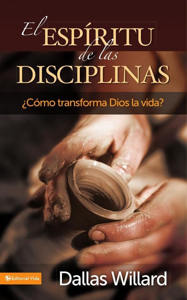 El espiritu de las disciplinas | Dallas Willard