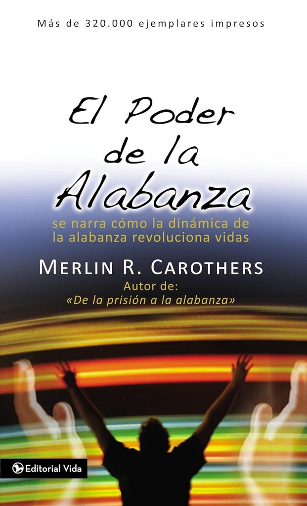 El poder de la alabanza | Merlin R. Carothers