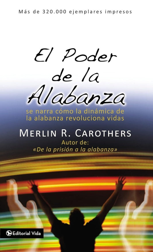 El poder de la alabanza | Merlin R. Carothers