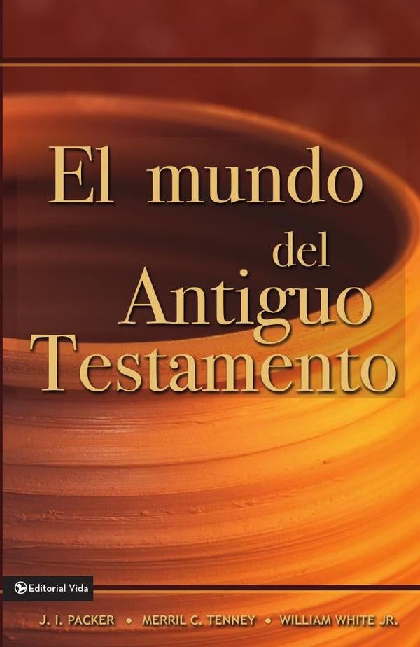 El mundo del Antiguo Testamento | William Jr. White