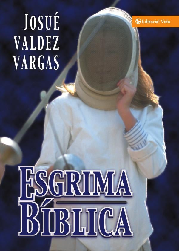 Esgrima biblica | Josue Valdez Vargas