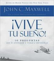 ?Vive tu sue?o! | John C. Maxwell