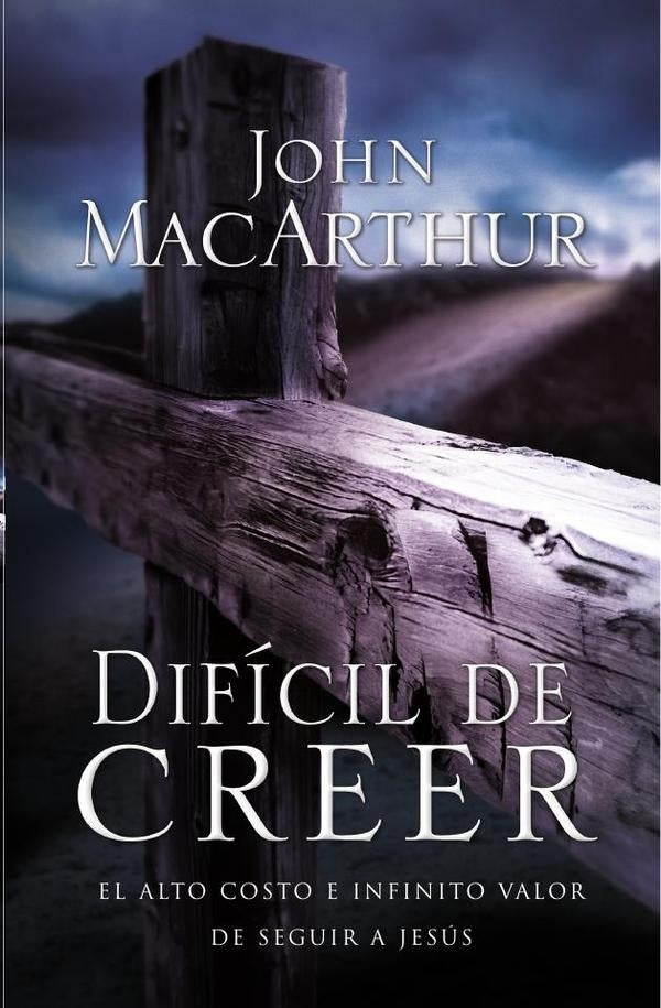 Dificil de creer | John F. MacArthur