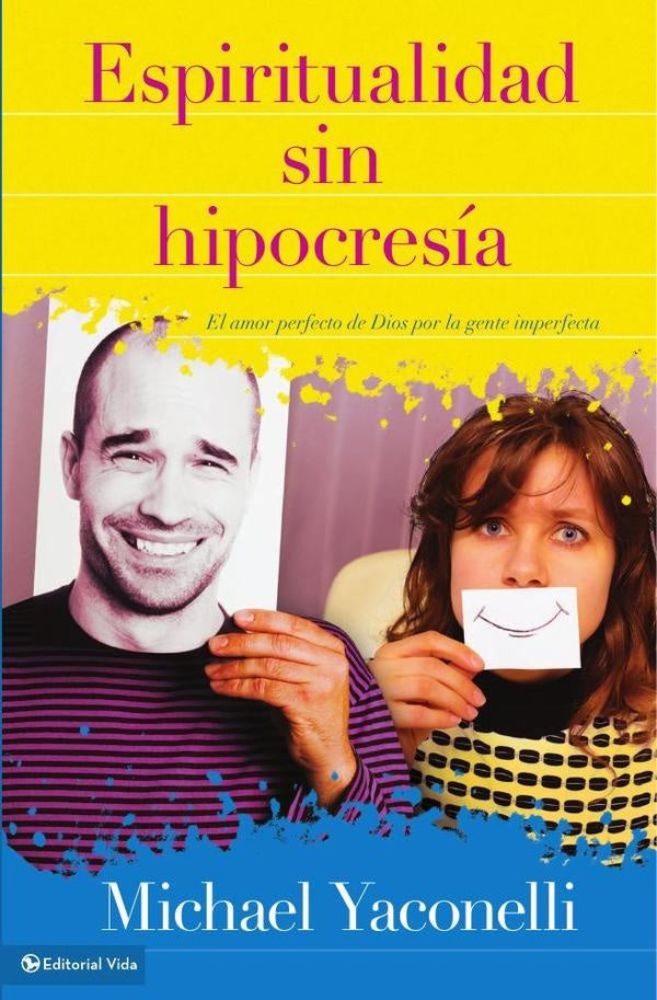 Espiritualidad sin hipocresia | Mike Yaconelli