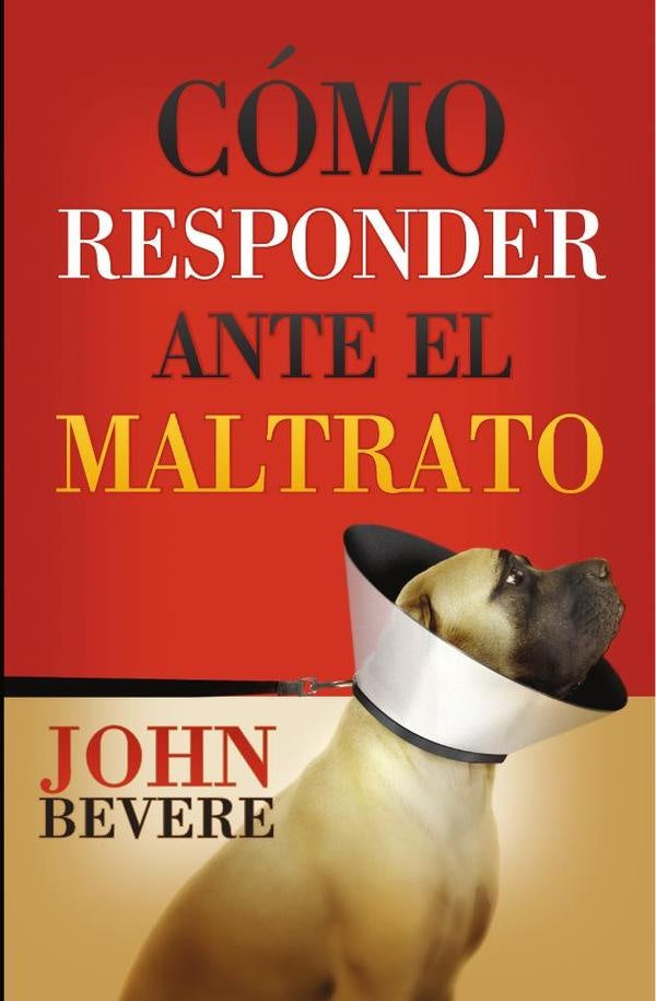 Como responder ante el maltrato | John Bevere