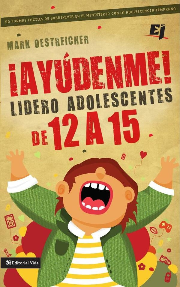 ?Ayudenme! Lidero adolescentes de 12 a 15 | Mark Oestreicher