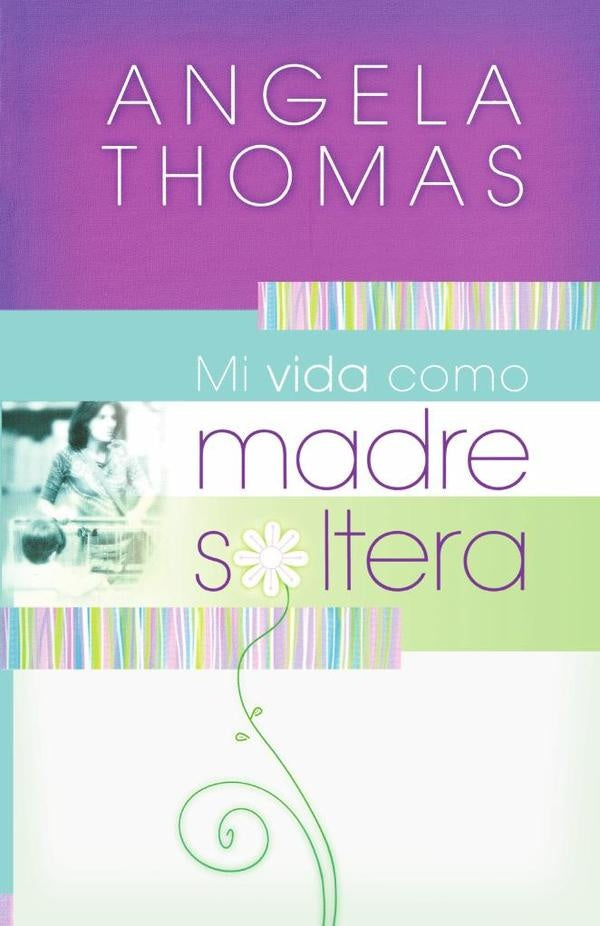 Mi vida como madre soltera | Angela Thomas