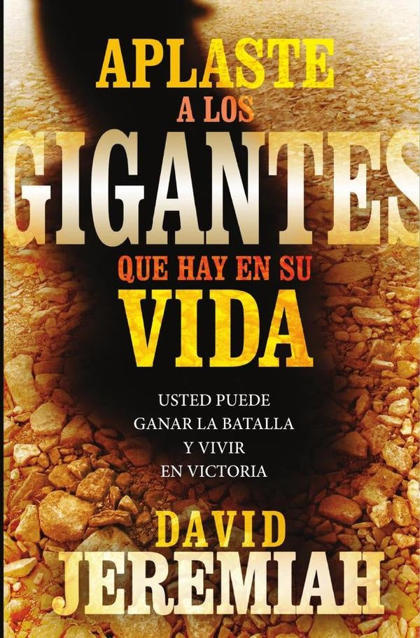 Aplaste a los gigantes que hay en su vida | Dr. David Jeremiah