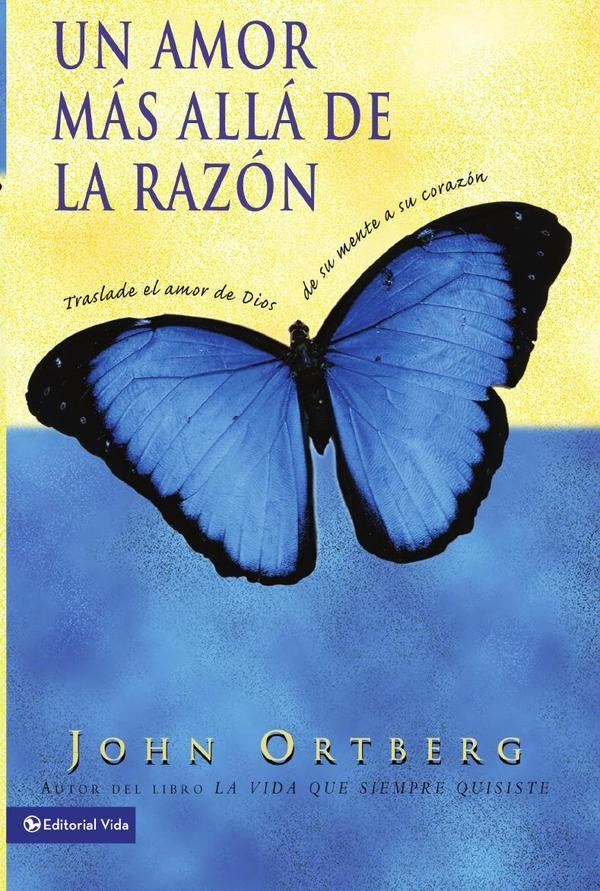 Un amor mas alla de la razon | John Ortberg