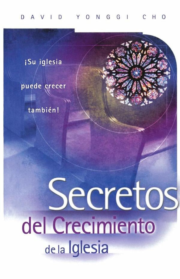Secretos del crecimiento de la Iglesia | Paul Yongui Cho