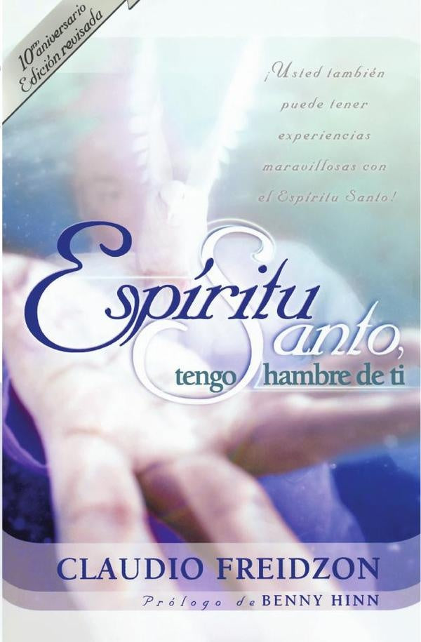 Espiritu Santo, tengo hambre de ti - edicion revisada | Claudio Freidzon
