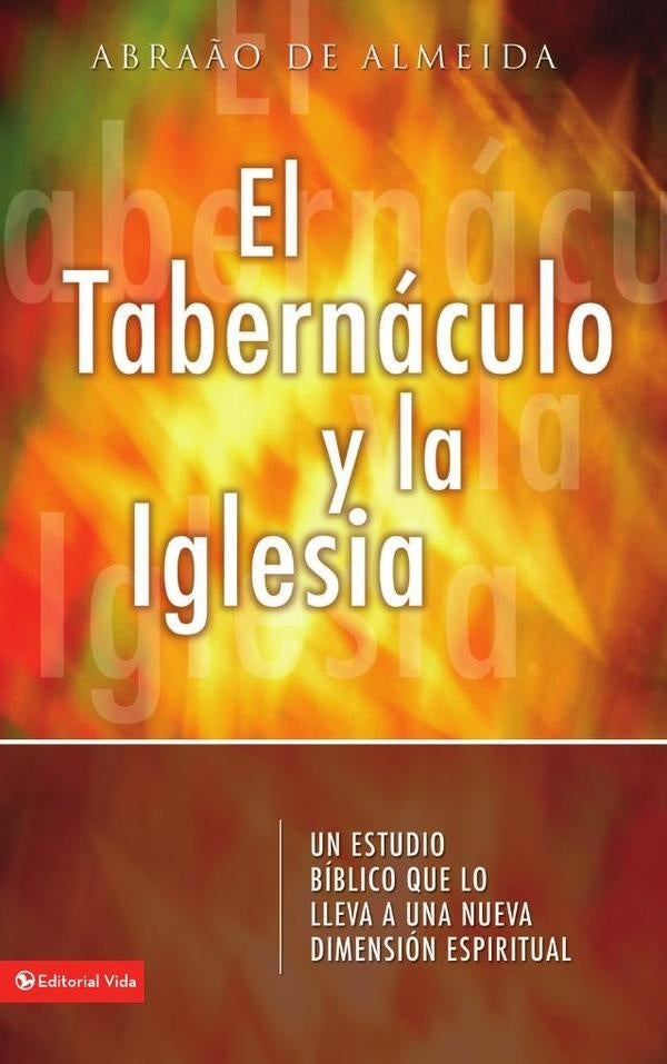El Tabernaculo y la iglesia | Abraao De Almeida