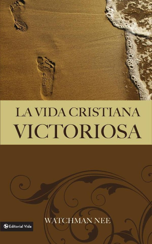 La vida cristiana victoriosa | Watchman Nee