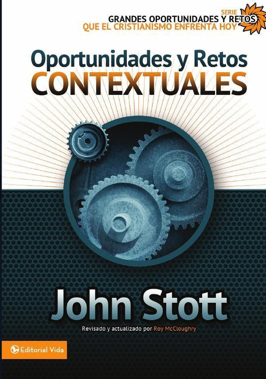 Oportunidades y retos contextuales | Dr. John R.W. Stott