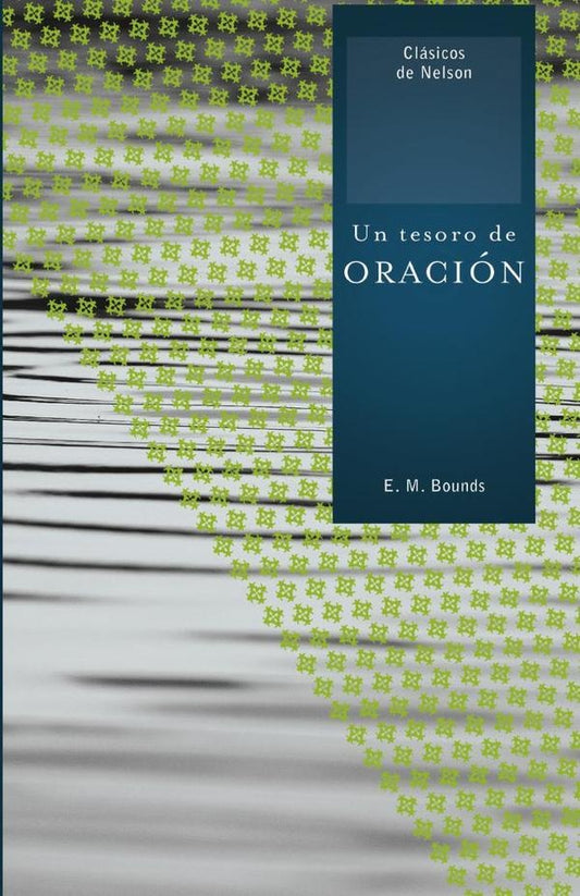 Un tesoro de oracion | E. M. Bounds