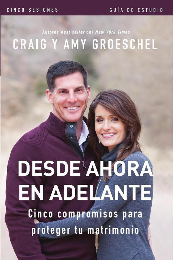 Desde ahora en adelante - Guia de estudio | Amy Groeschel