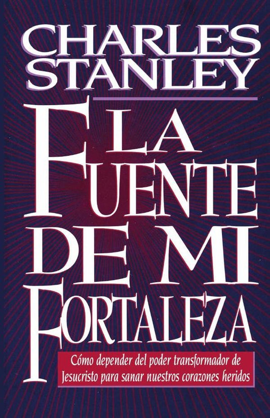 Fuente de mi fortaleza | Charles F. Stanley