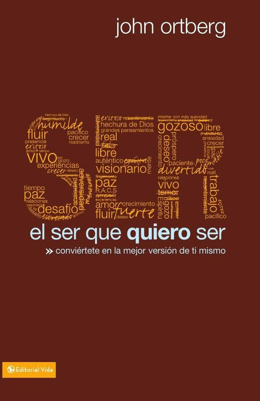El ser que quiero ser | John Ortberg