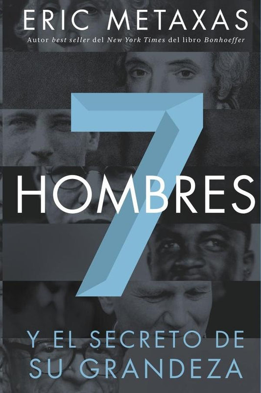Siete hombres | Eric Metaxas
