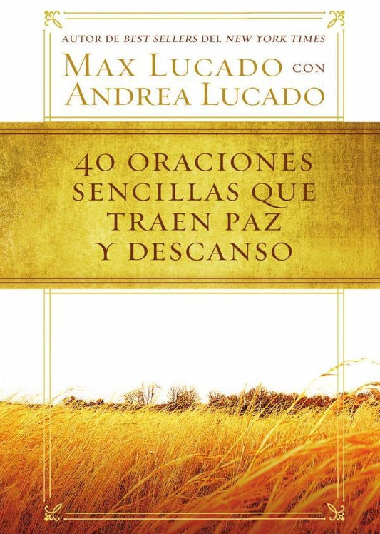 40 oraciones sencillas que traen paz y descanso | Max Lucado