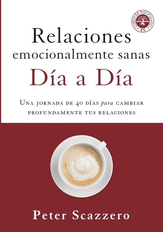 Relaciones emocionalmente sanas - Dia a dia | Peter Scazzero