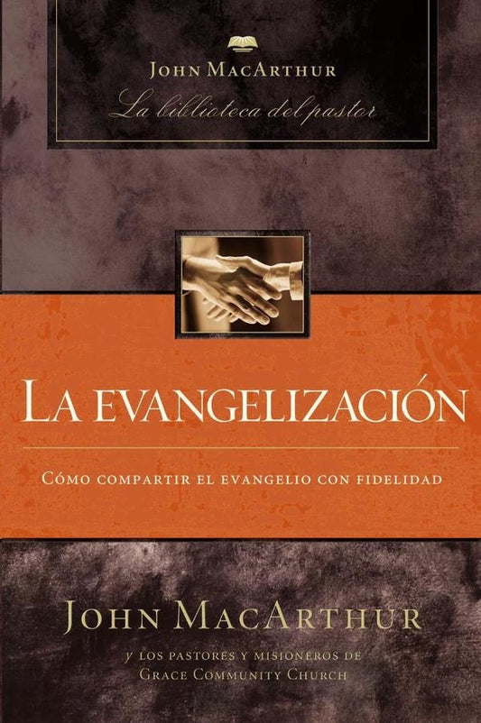 La evangelizacion | John F. MacArthur
