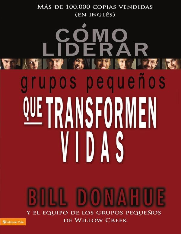 Como liderar grupos peque?os que transforman vidas | Bill Donahue