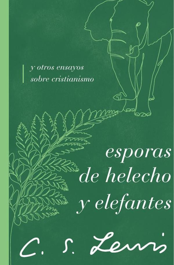 Esporas de helecho y elefantes | C. S. Lewis