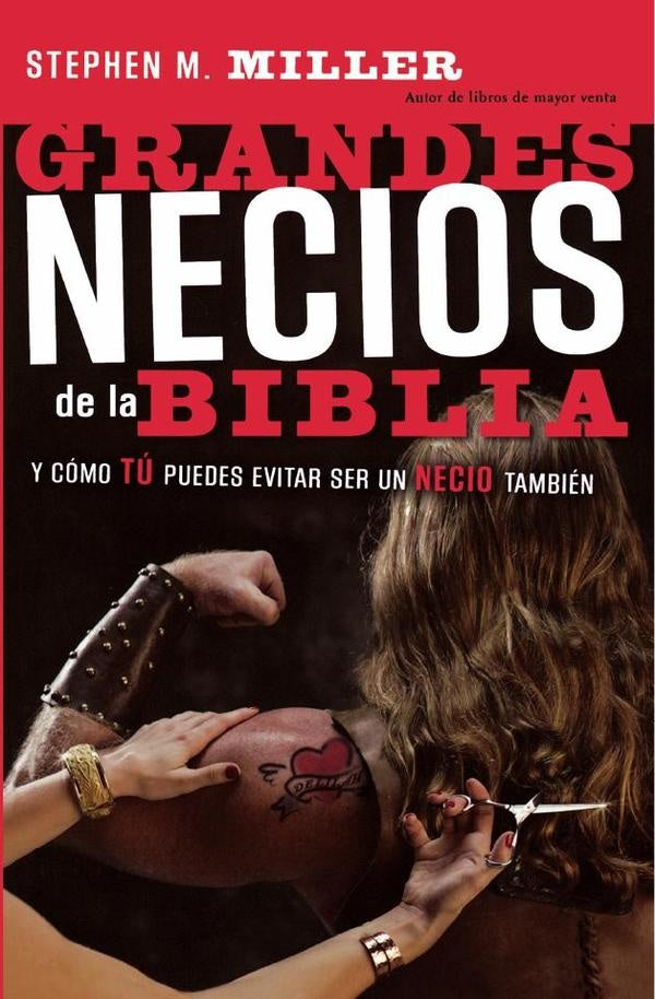 Grandes necios de la Biblia | Stephen M. Miller