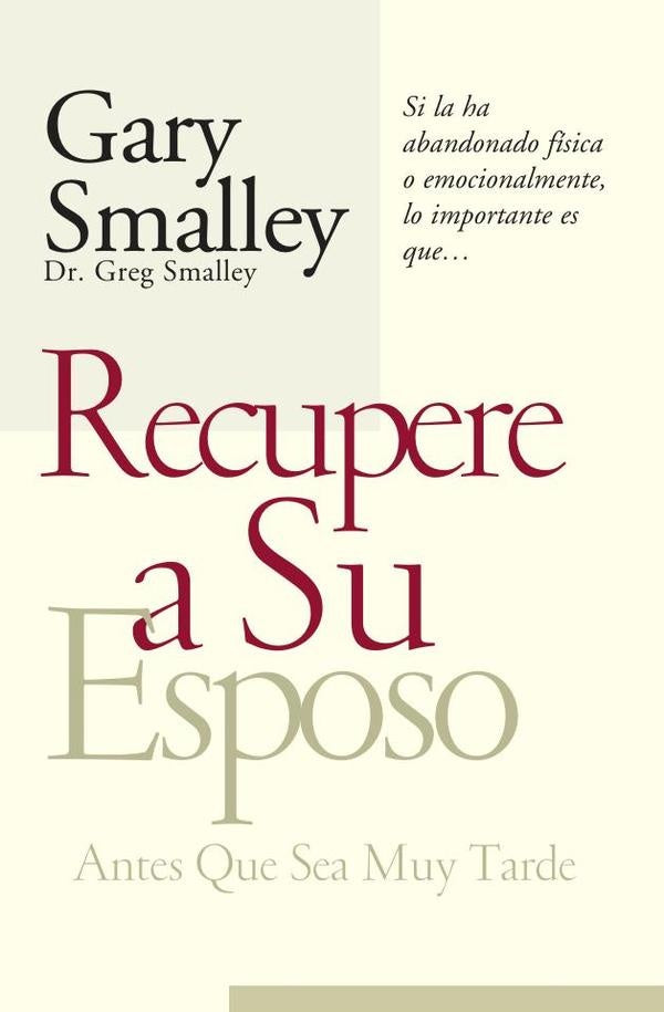 Recupere a su esposo antes que lo pierda | Gary Smalley