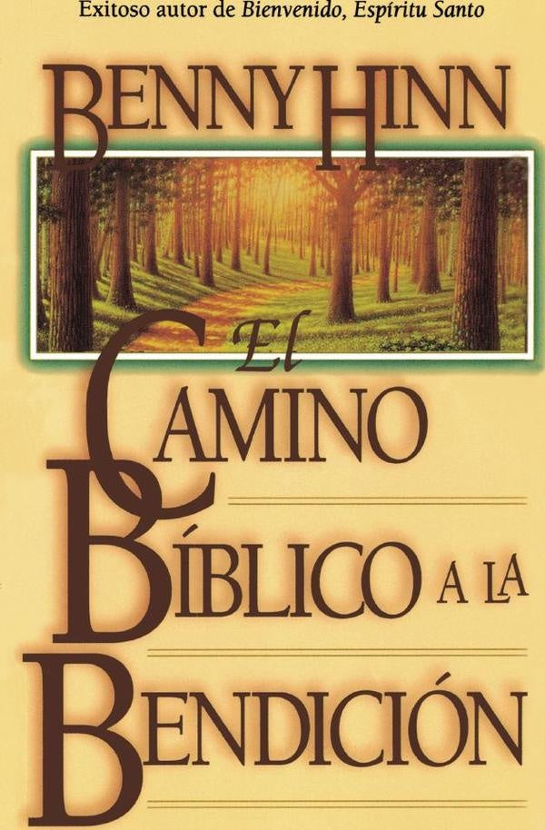 El camino biblico a la bendicion | Benny Hinn