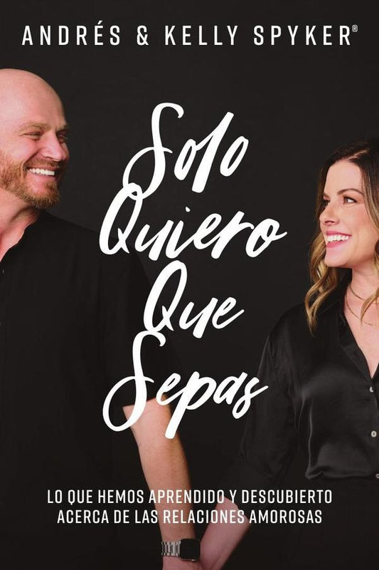 Solo quiero que sepas | Kelly Spyker