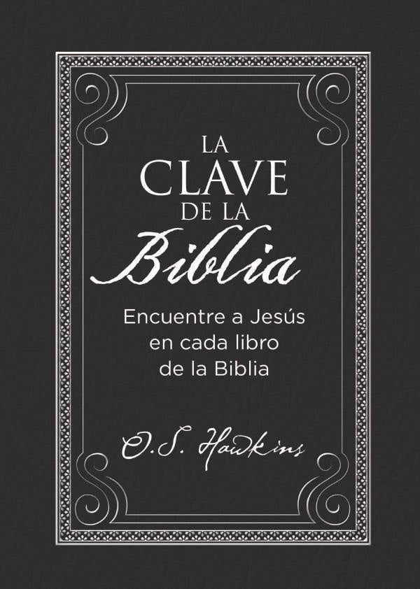 La clave de la Biblia | O. S. Hawkins