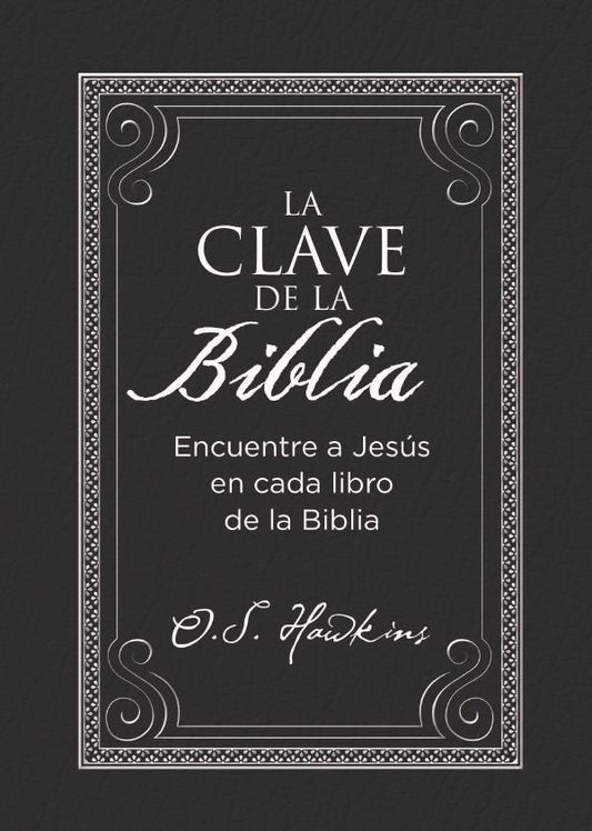 La clave de la Biblia | O. S. Hawkins