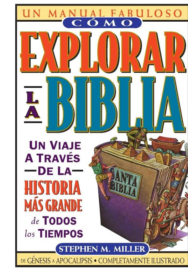 Como explorar la Biblia | Stephen M. Miller