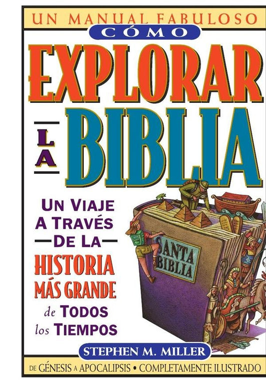 Como explorar la Biblia | Stephen M. Miller