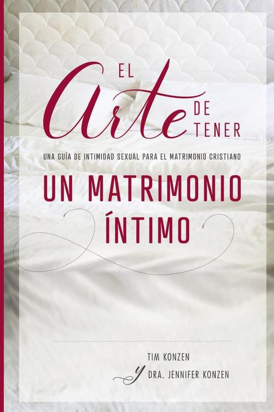 El arte de tener un matrimonio intimo | Tim and Dr. Jennifer Konzen