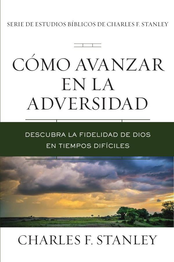 Como avanzar en la adversidad | Charles F. Stanley