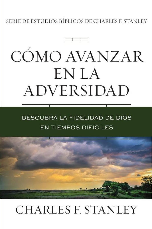Como avanzar en la adversidad | Charles F. Stanley