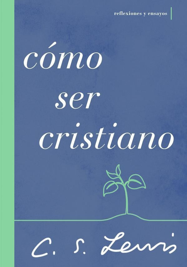 Como ser cristiano | C. S. Lewis
