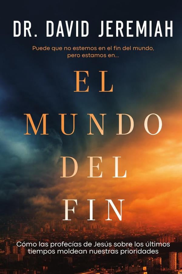 El mundo del fin | Dr. David Jeremiah