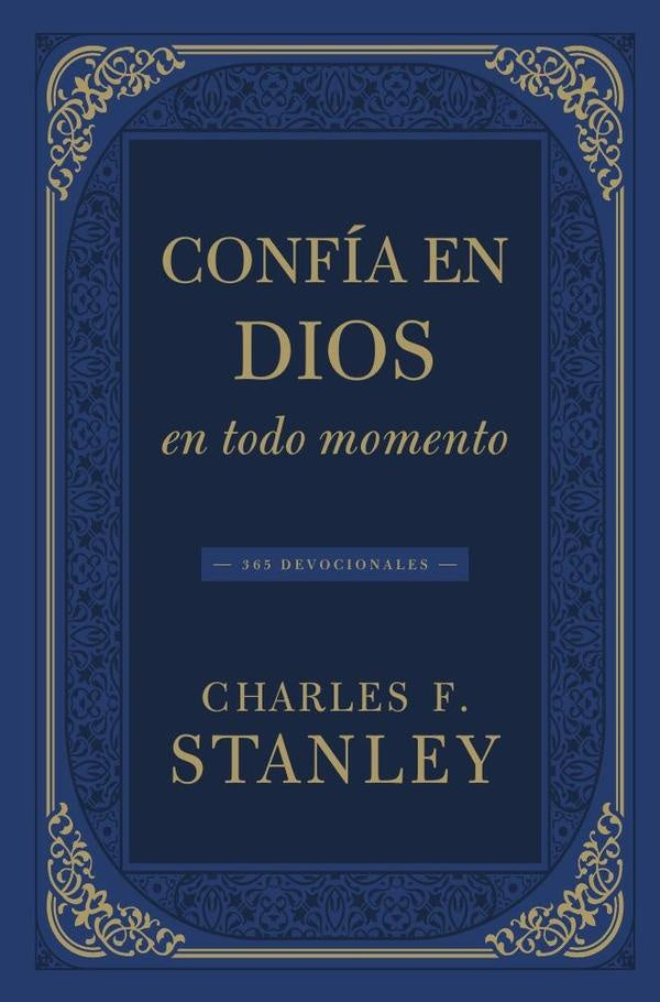 Confia en Dios en todo momento | Charles F. Stanley