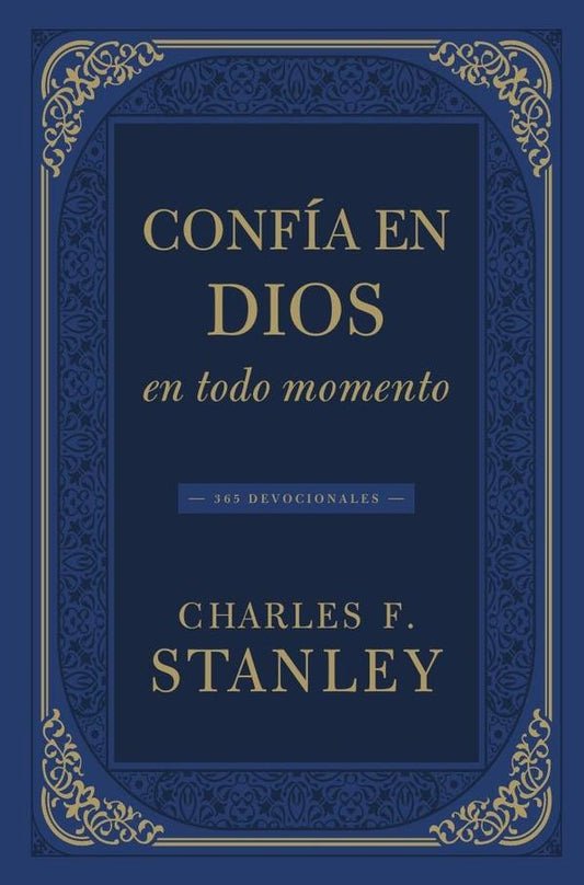 Confia en Dios en todo momento | Charles F. Stanley