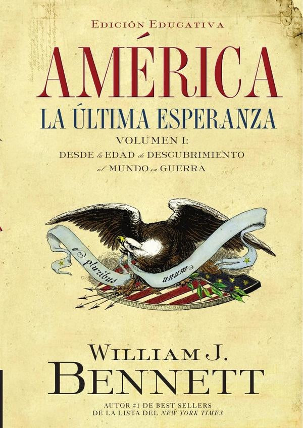 America: La ultima esperanza | William J. Bennett