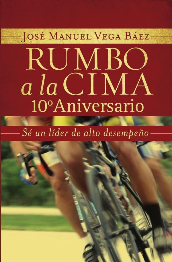 Rumbo a la cima 10? aniversario | Jose Manuel Vega Baez