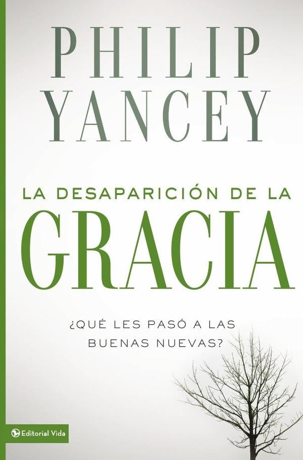 La desaparicion de la gracia | Philip Yancey