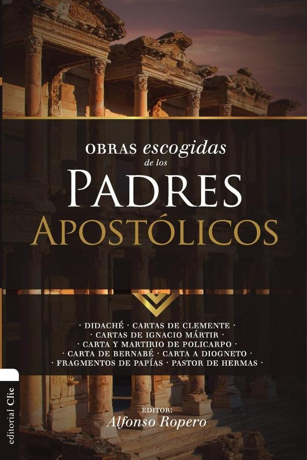 Obras escogidas de los Padres Apostolicos | Alfonso Ropero