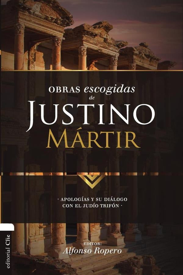 Obras escogidas de Justino Martir | Alfonso Ropero