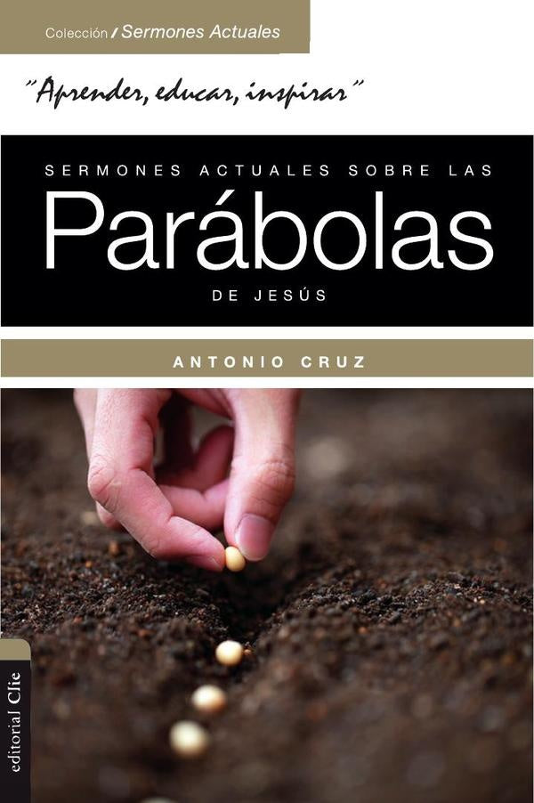 Sermones actuales sobre las parabolas de Jesus | Antonio Cruz
