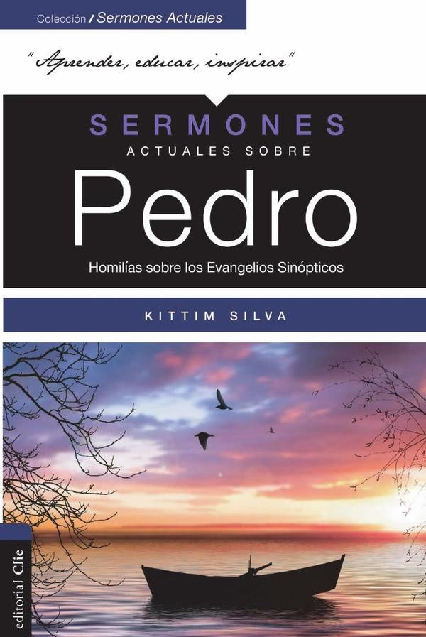 Sermones actuales sobre Pedro (Modern Sermons About Peter Spanish Edition) | Kittim Silva-Bermudez